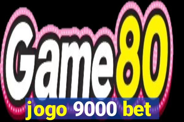 jogo 9000 bet